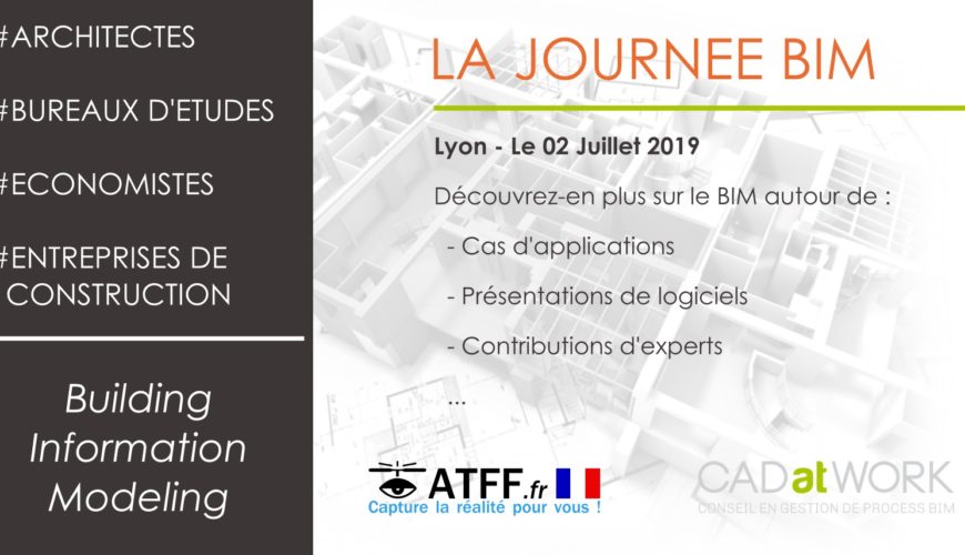 Evenement la journée BIM organisée par ATFF et Cadatwork à Lyon le 02 Juillet 2019